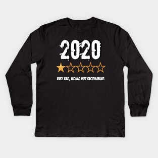 2020 Very Bad Would Not Recommend Kids Long Sleeve T-Shirt